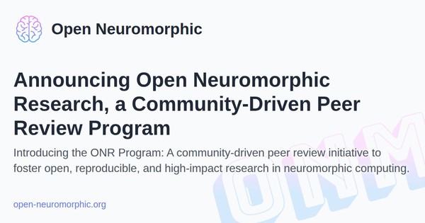 Social share preview for Announcing Open Neuromorphic Research, a Community-Driven Peer Review Program