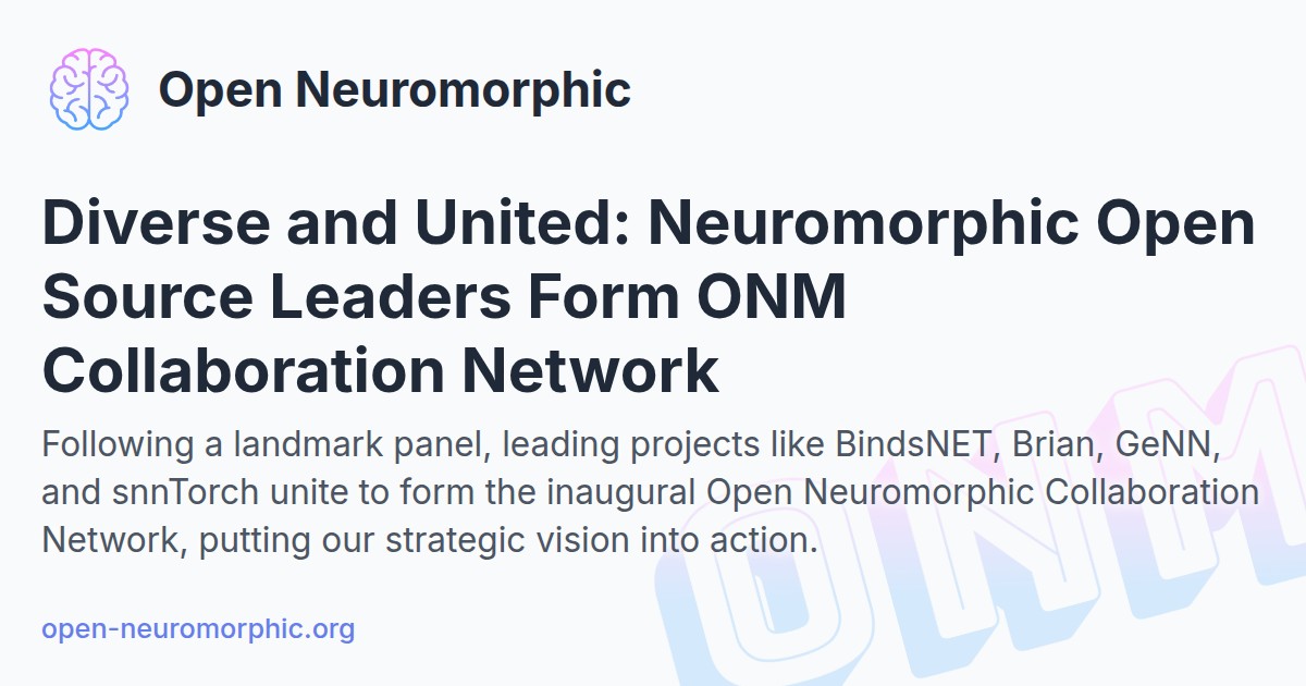 Diverse and United: Neuromorphic Open Source Leaders Form ONM ...