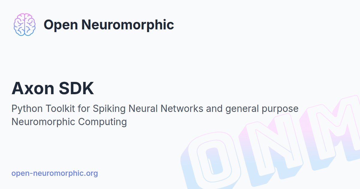 Axon SDK - Open Neuromorphic