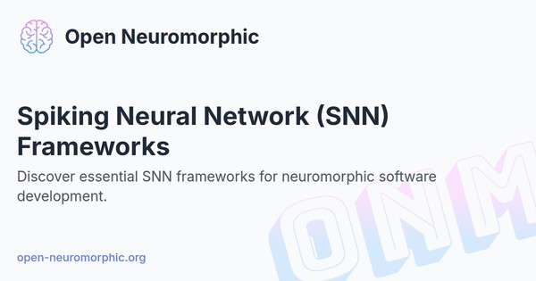 Social share preview for Spiking Neural Network (SNN) Frameworks