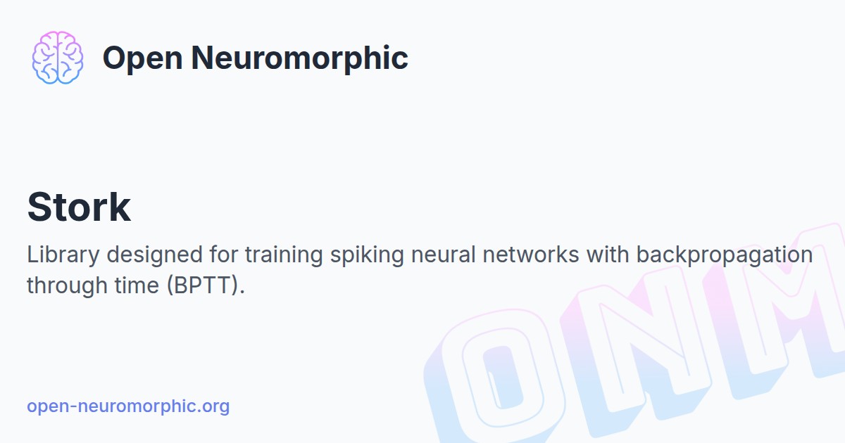 Stork - Open Neuromorphic