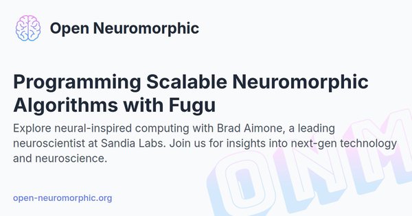 Social share preview for Programming Scalable Neuromorphic Algorithms with Fugu