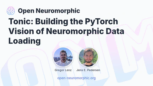 Tonic: Building the PyTorch Vision of Neuromorphic Data Loading